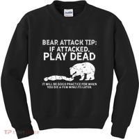 Bear Attack Tip If Attacked Play Dead Kids Sweatshirt thumb 0