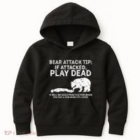 Bear Attack Tip If Attacked Play Dead Kids Hoodie thumb 0