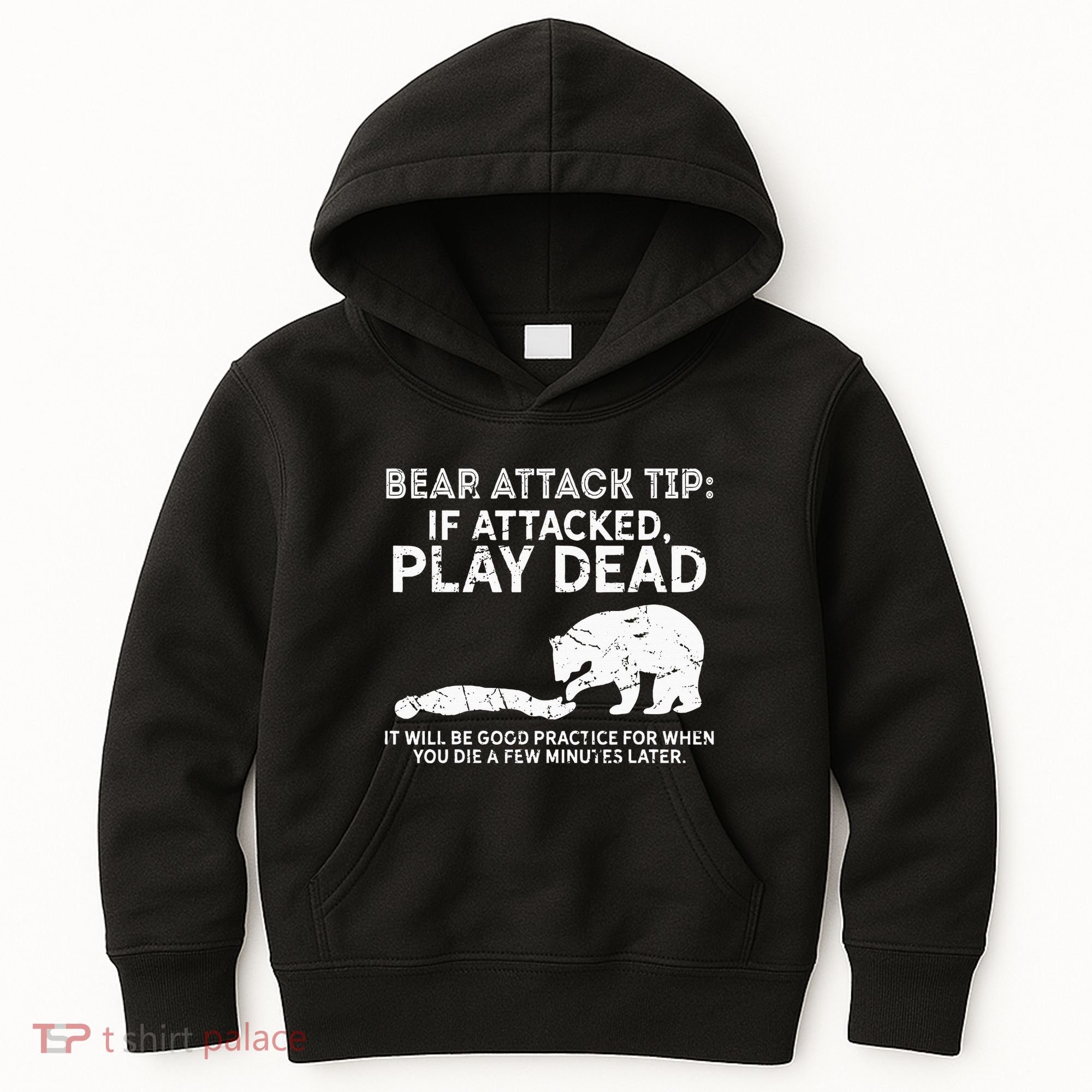Bear Attack Tip If Attacked Play Dead Kids Hoodie