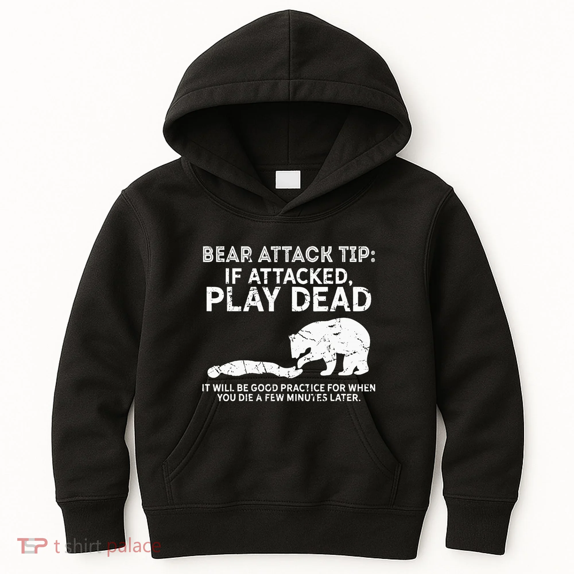 Bear Attack Tip If Attacked Play Dead Kids Hoodie