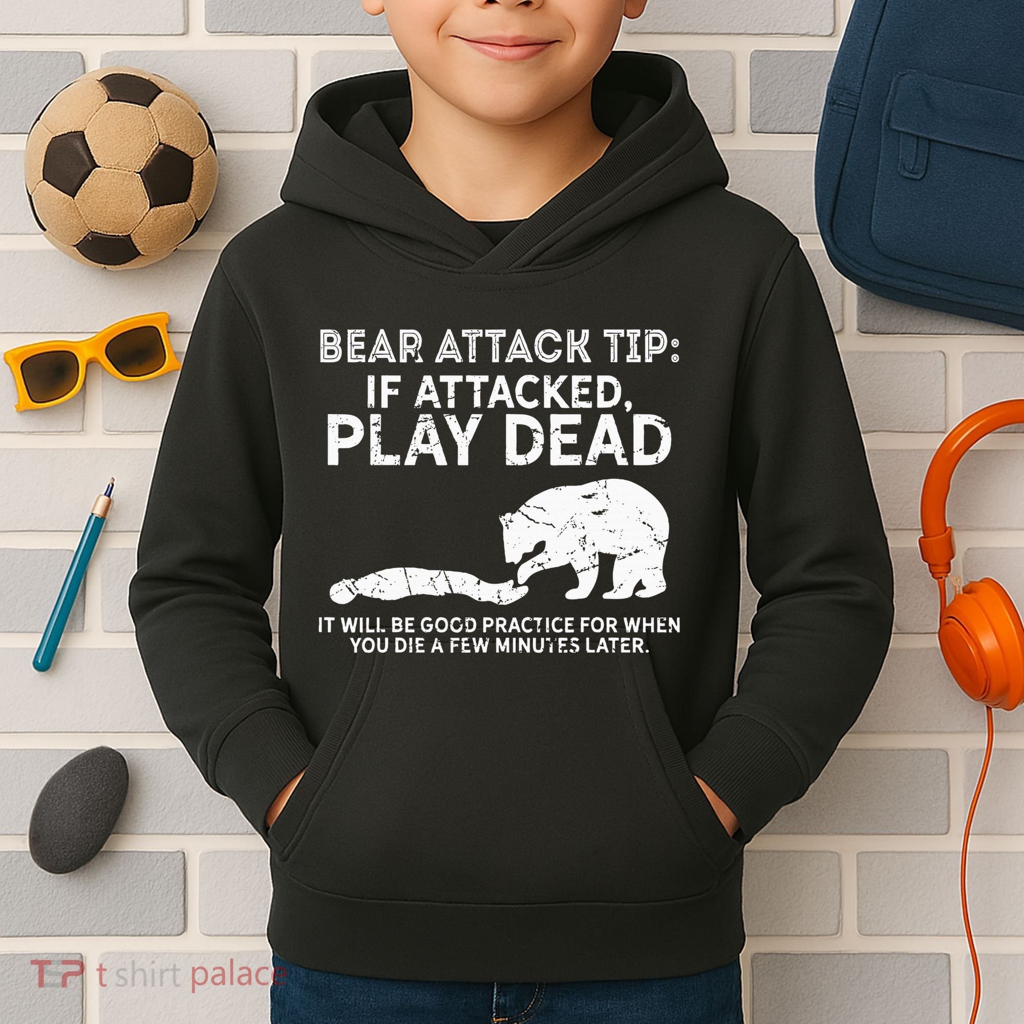 Bear Attack Tip If Attacked Play Dead Kids Hoodie