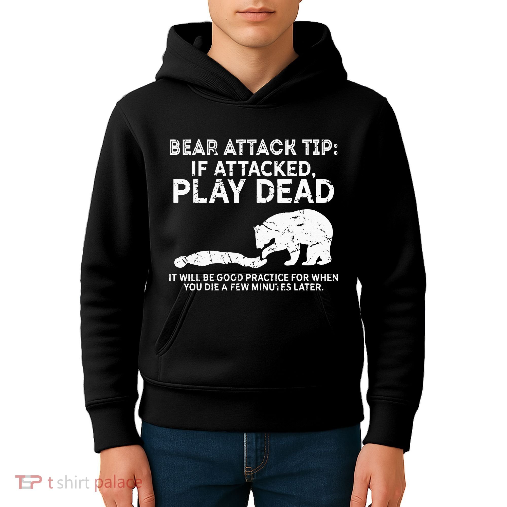 Bear Attack Tip If Attacked Play Dead Kids Hoodie
