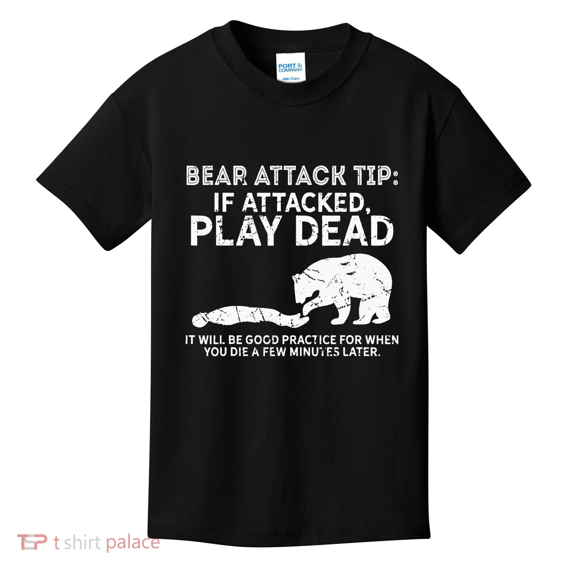 Bear Attack Tip If Attacked Play Dead Kids T-Shirt