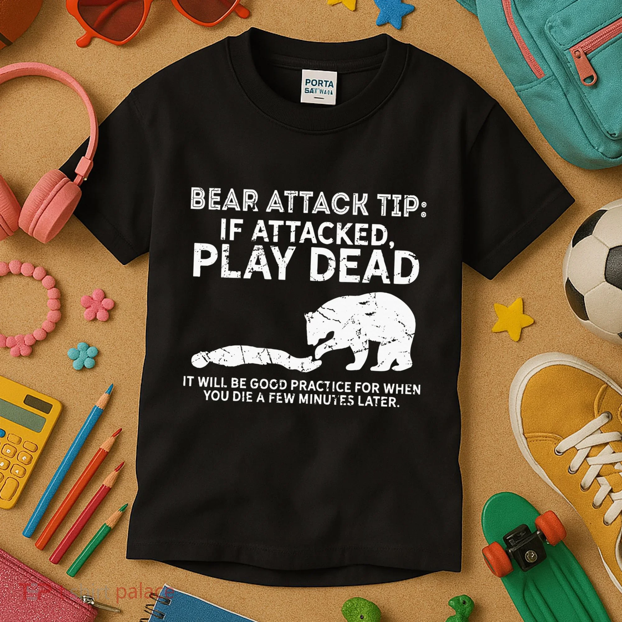 Bear Attack Tip If Attacked Play Dead Kids T-Shirt