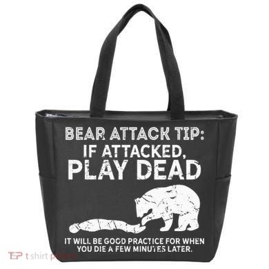 Bear Attack Tip If Attacked Play Dead Tote Bag