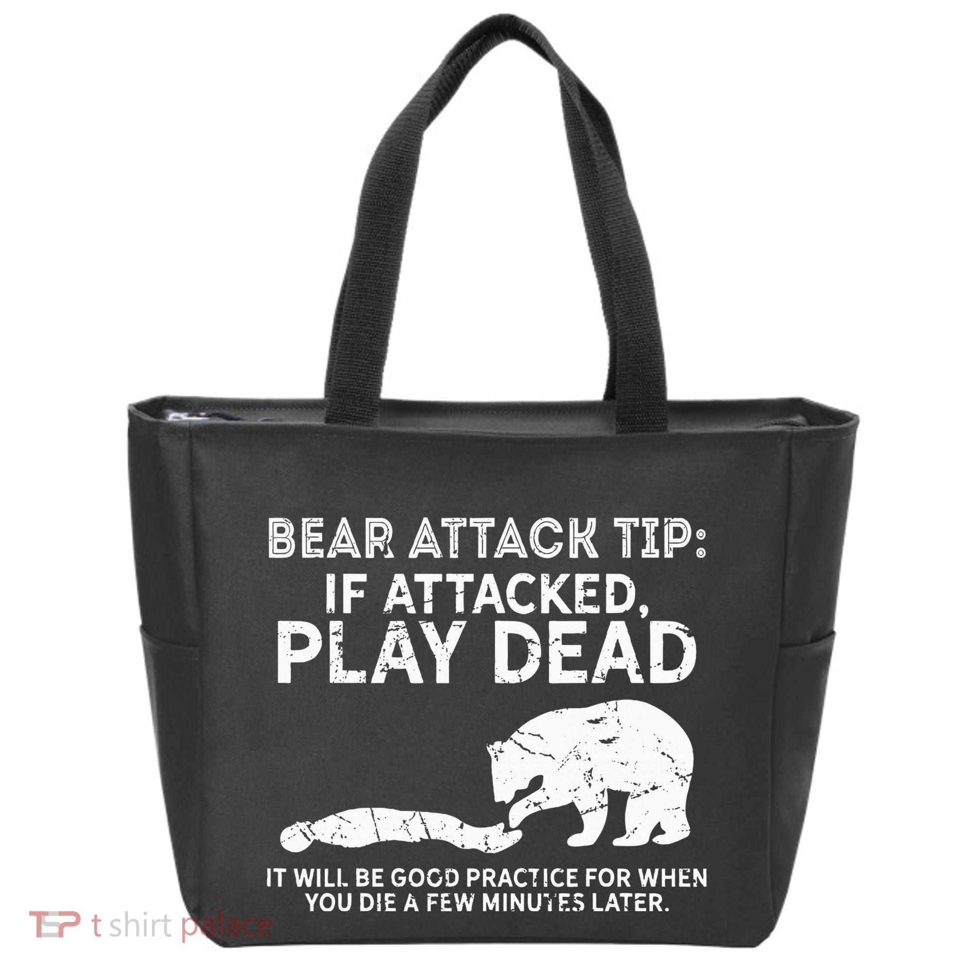 Bear Attack Tip If Attacked Play Dead Tote Bag