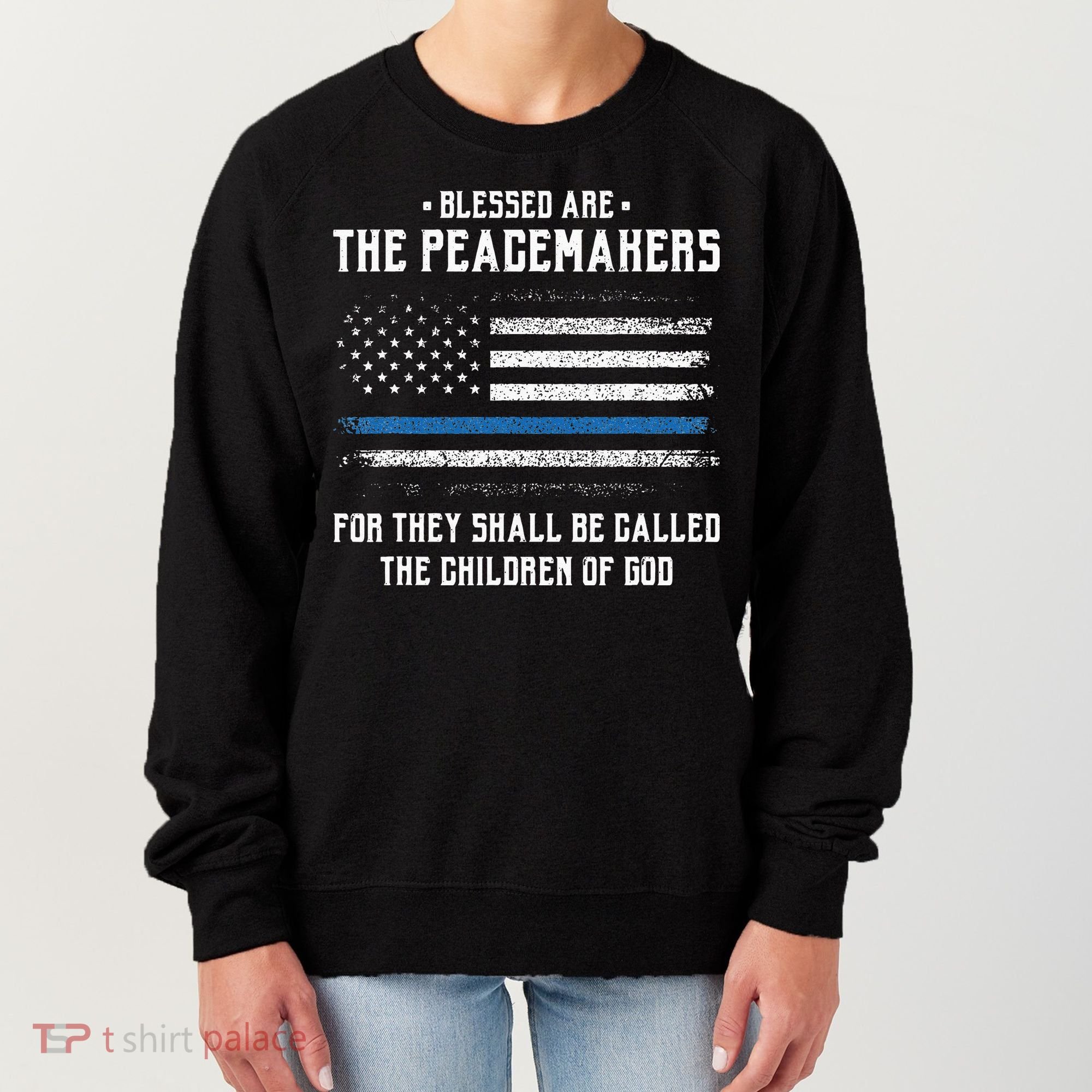 Blessed Are The Peacemakers Blue Line Police Cop Women's Sweatshirt