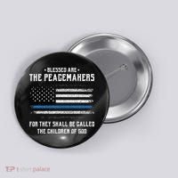 Blessed Are The Peacemakers Blue Line Police Cop Button thumb 0
