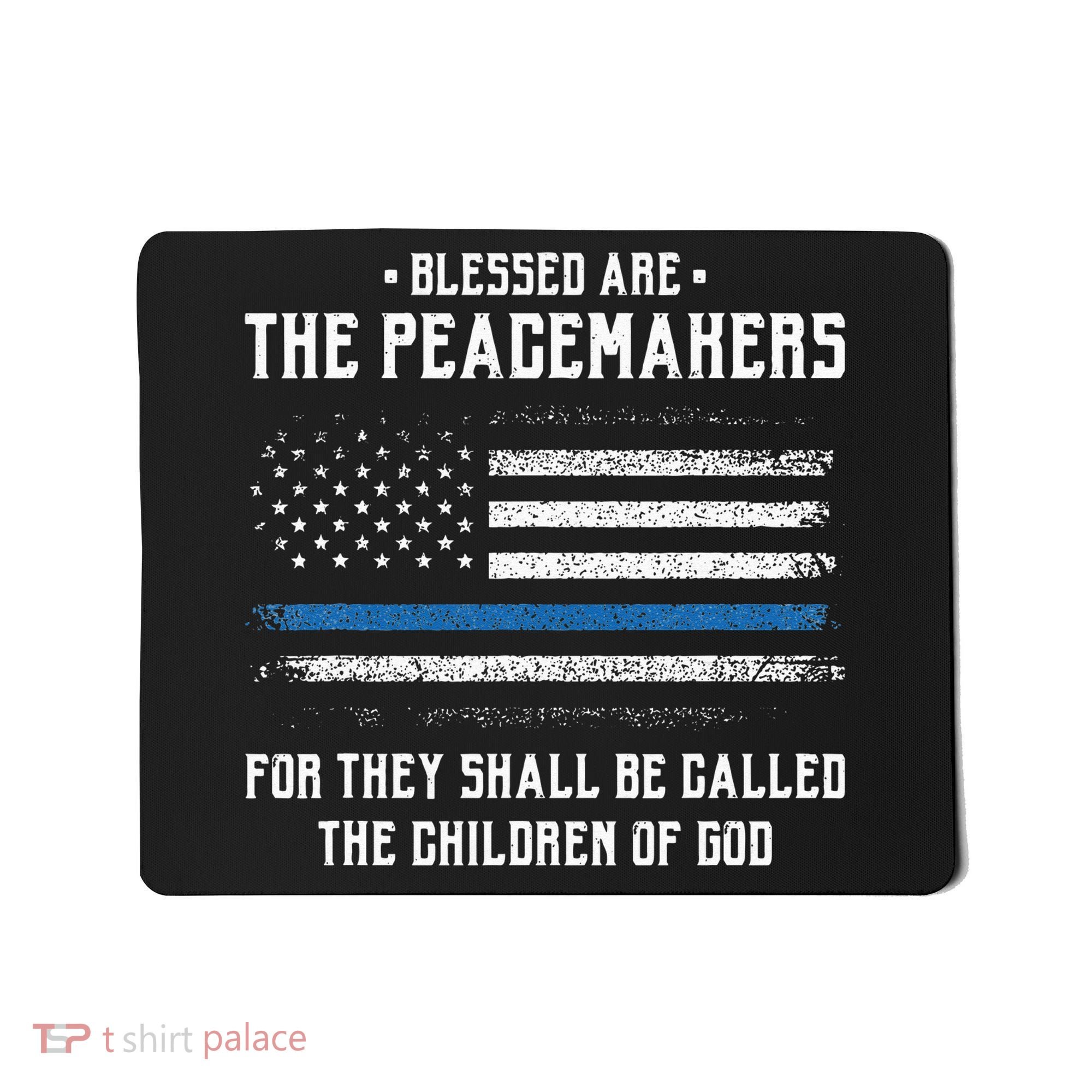 Blessed Are The Peacemakers Blue Line Police Cop Mousepad