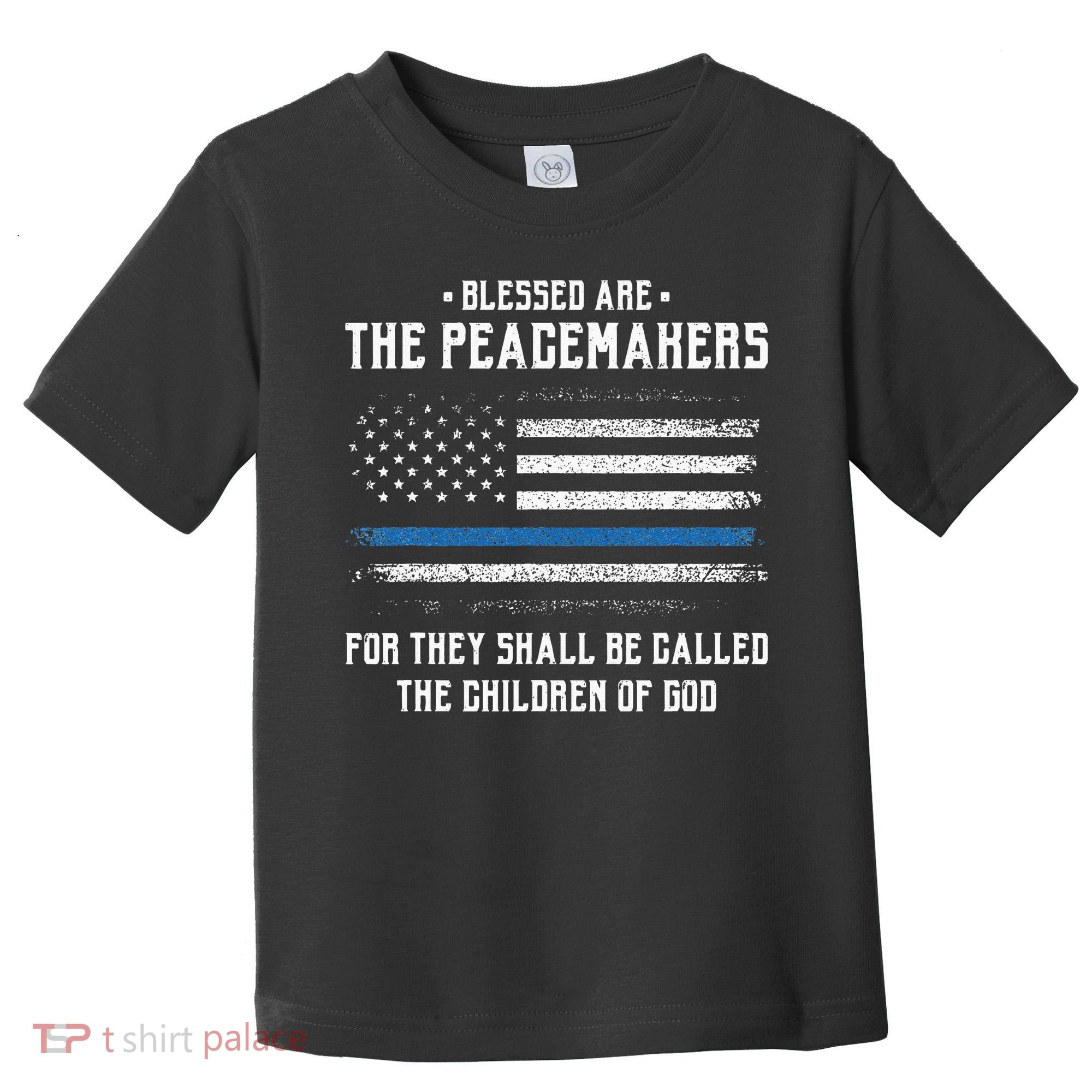 Blessed Are The Peacemakers Blue Line Police Cop Toddler T-Shirt