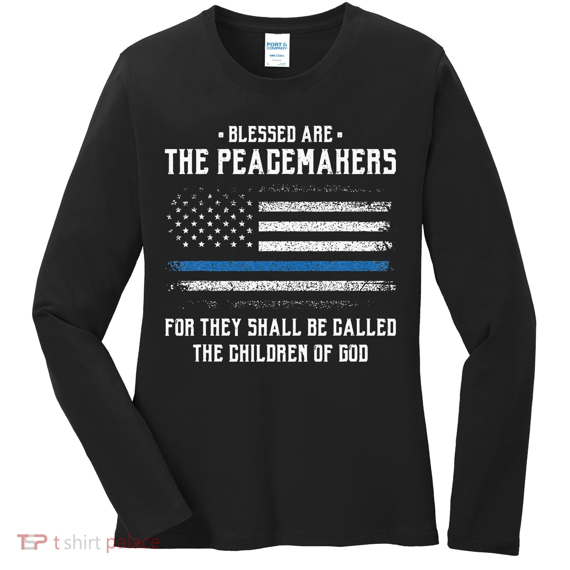 Blessed Are The Peacemakers Blue Line Police Cop Women's Long Sleeve Shirt