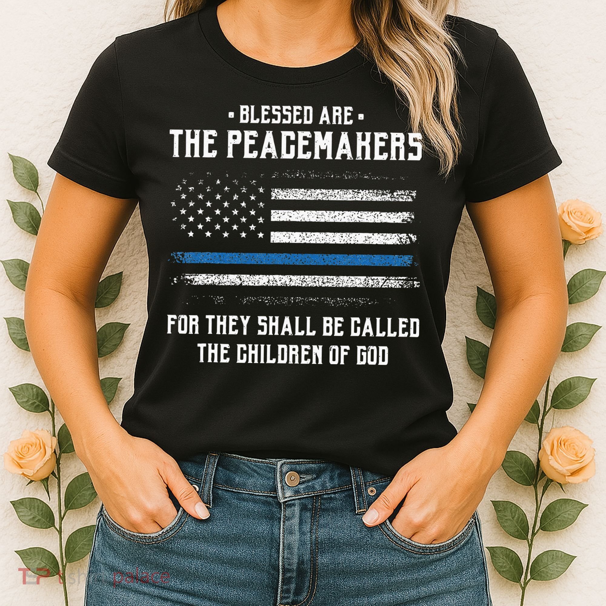 Blessed Are The Peacemakers Blue Line Police Cop Women's T-Shirt