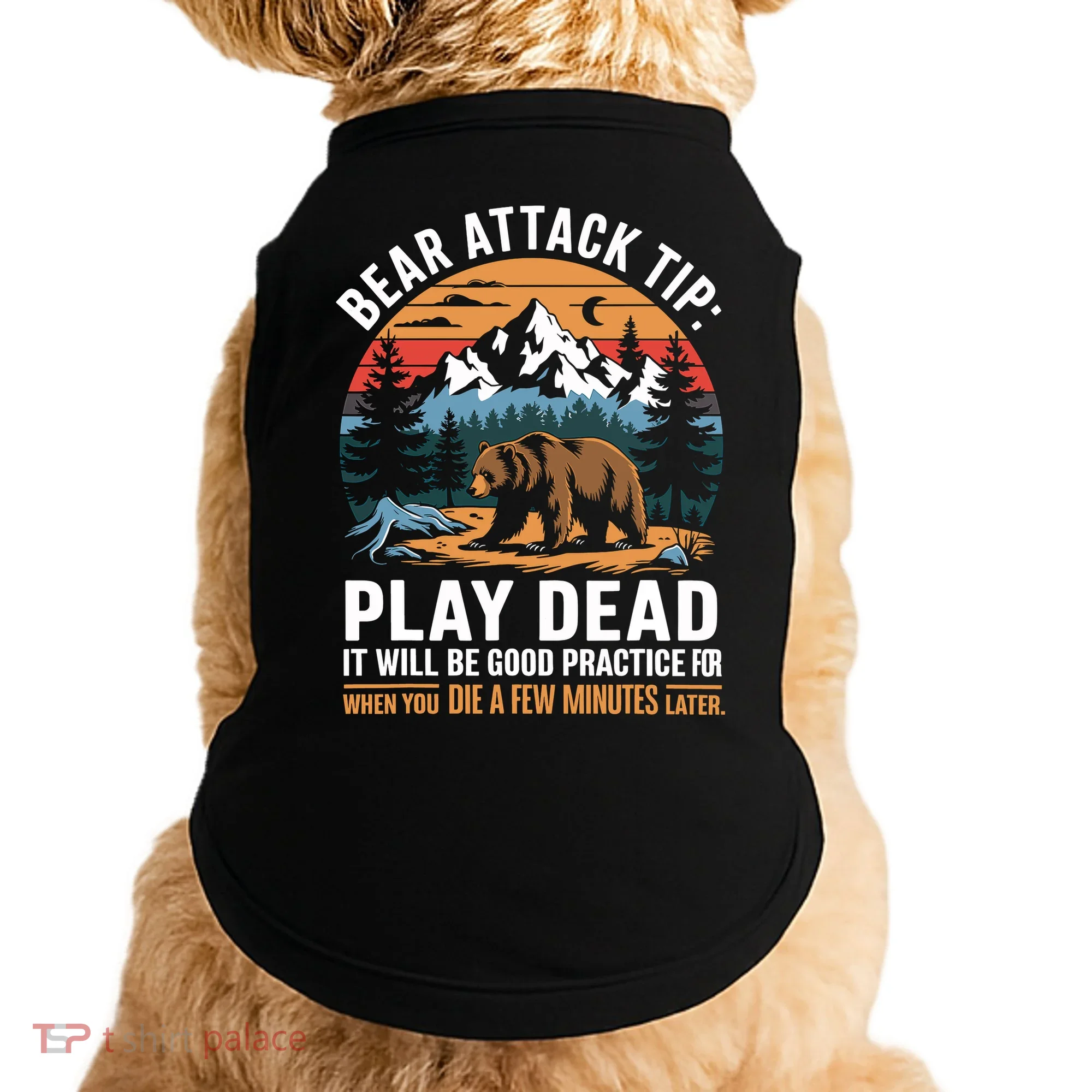 Bear Attack Tip Play Dead Funny Camping Hiking Mountain Doggie Tank
