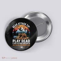Bear Attack Tip Play Dead Funny Camping Hiking Mountain Button thumb 0