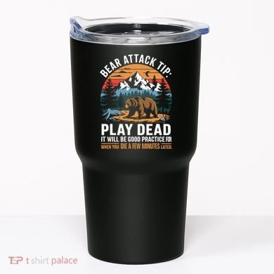 Bear Attack Tip Play Dead Funny Camping Hiking Mountain Tumbler