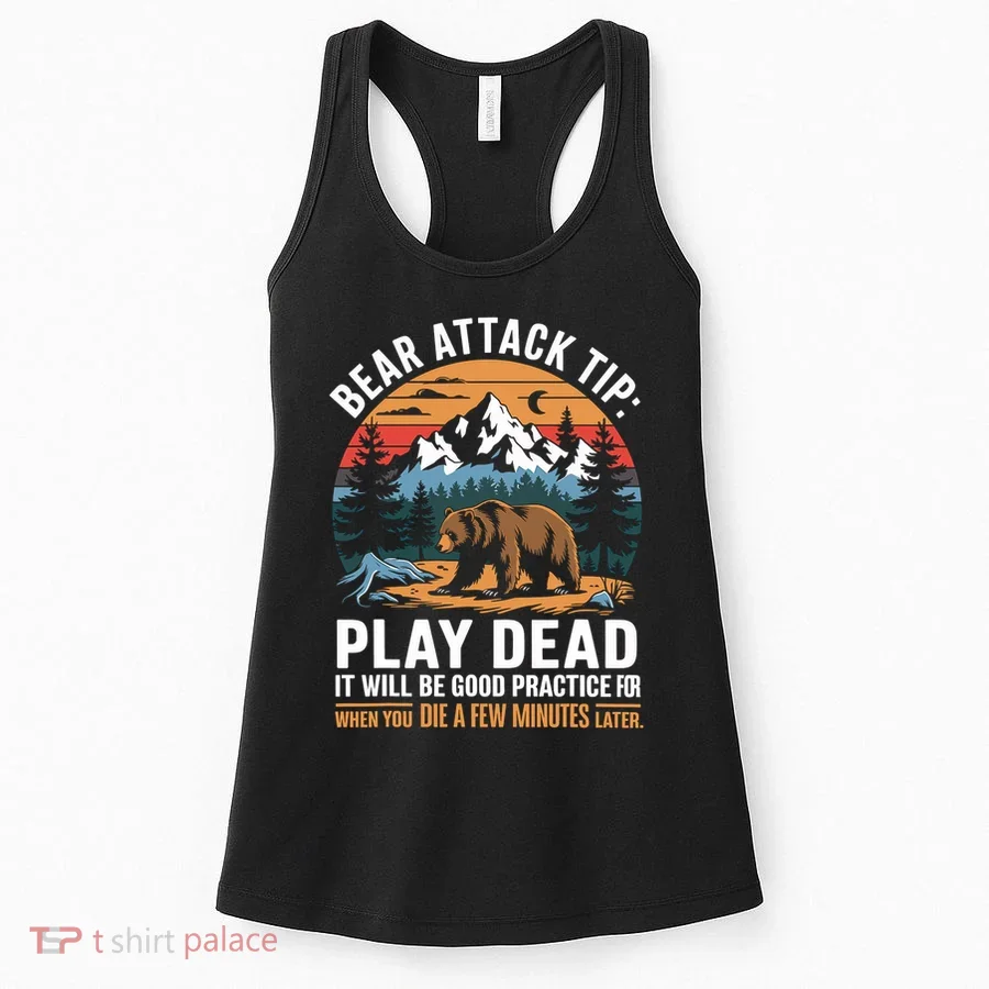 Bear Attack Tip Play Dead Funny Camping Hiking Mountain Women's Tank Top