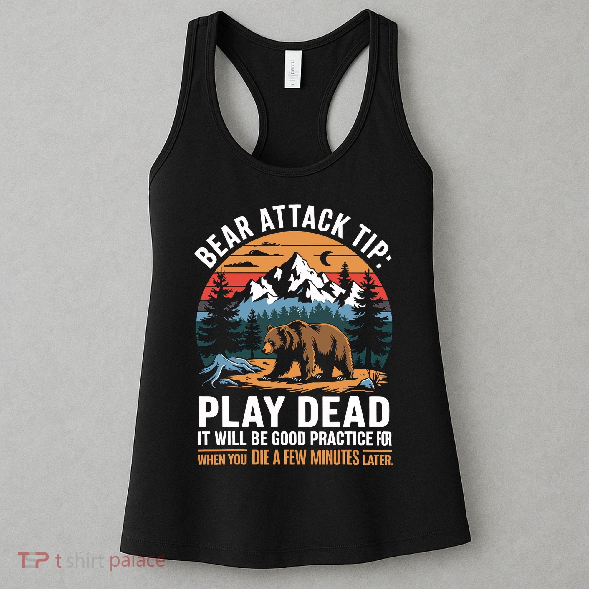 Bear Attack Tip Play Dead Funny Camping Hiking Mountain Women's Tank Top