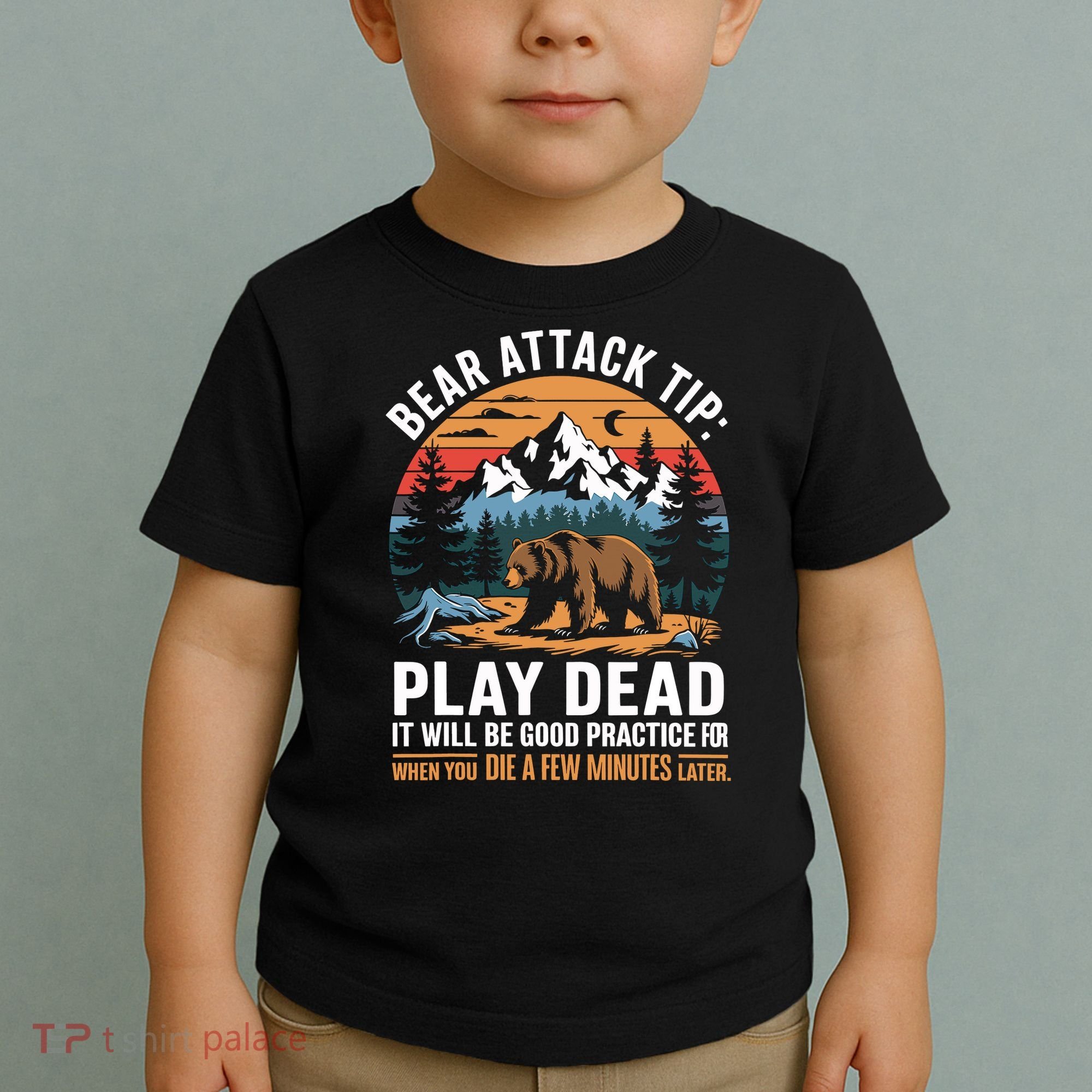 Bear Attack Tip Play Dead Funny Camping Hiking Mountain Toddler T-Shirt