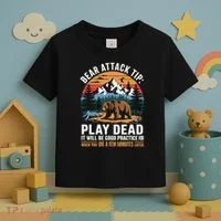 Bear Attack Tip Play Dead Funny Camping Hiking Mountain Toddler T-Shirt thumb 3