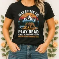 Bear Attack Tip Play Dead Funny Camping Hiking Mountain Women's T-Shirt thumb 2