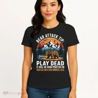 Bear Attack Tip Play Dead Funny Camping Hiking Mountain Women's T-Shirt thumb 4