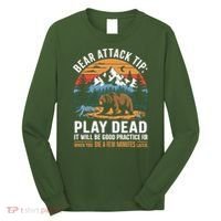 Bear Attack Tip Play Dead Funny Camping Hiking Mountain Long Sleeve Shirt thumb 0