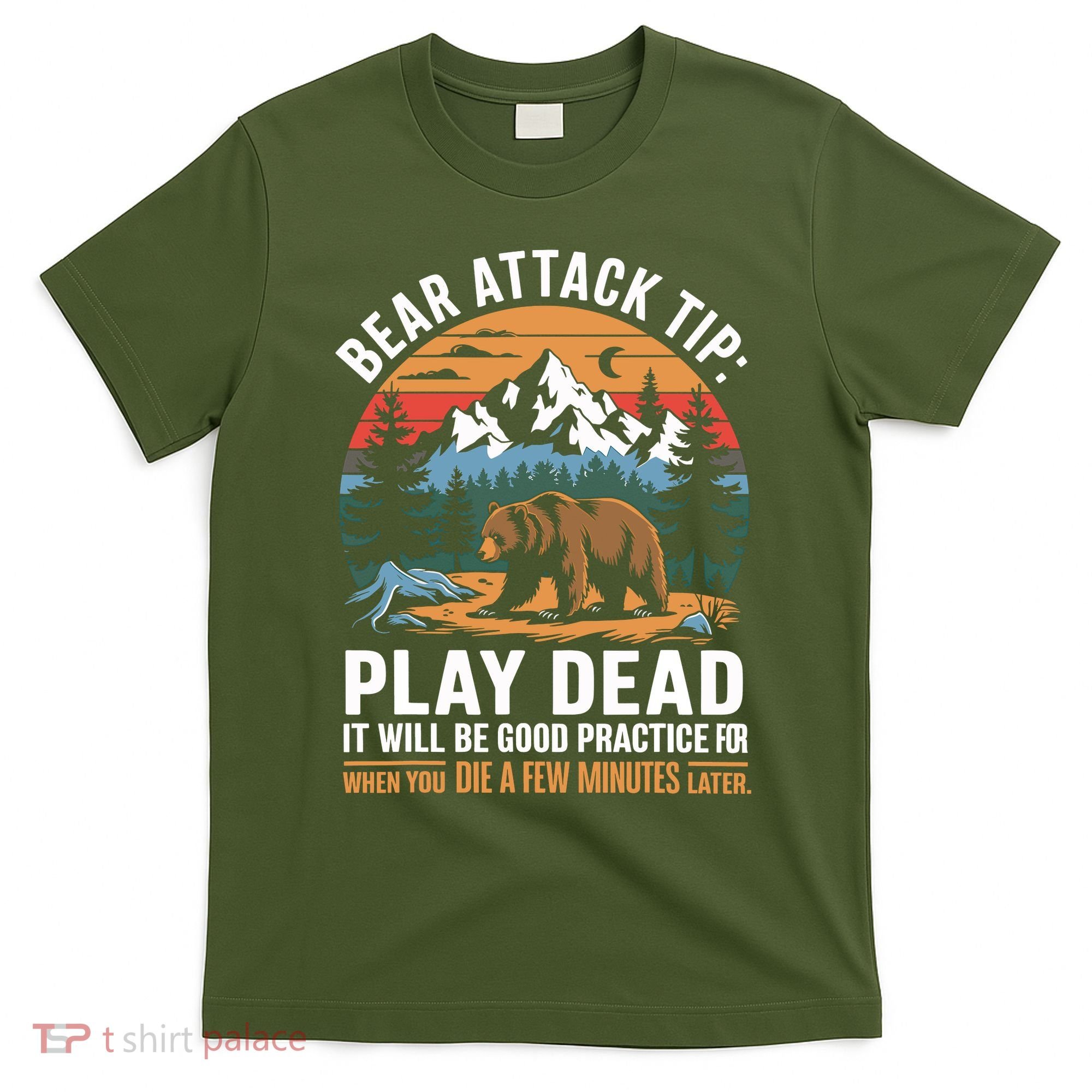 Bear Attack Tip Play Dead Funny Camping Hiking Mountain T-Shirt
