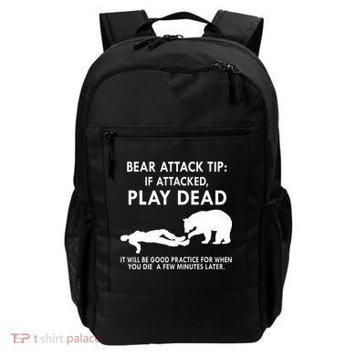 Bear Attack Tip If Attacked Play Dead It Will Be Good Backpack