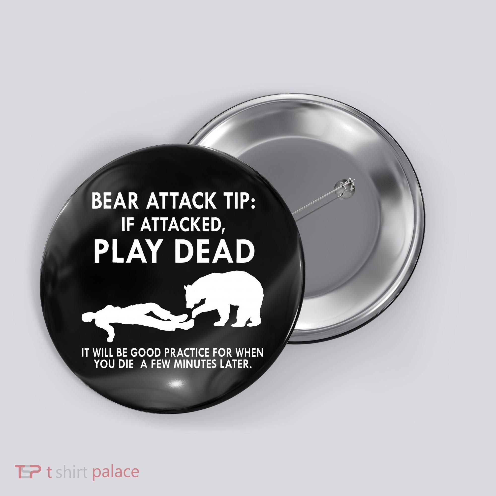 Bear Attack Tip If Attacked Play Dead It Will Be Good Button