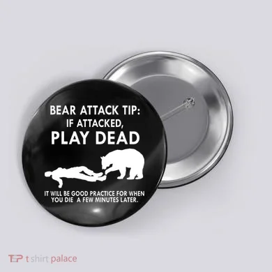 Bear Attack Tip If Attacked Play Dead It Will Be Good Button