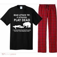 Bear Attack Tip If Attacked Play Dead It Will Be Good Pajama Set thumb 0