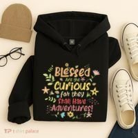 Blessed Are The Curious For They Shall Have Adventures Humor Hoodie thumb 4