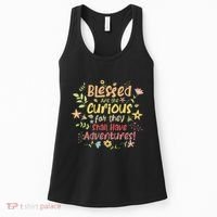 Blessed Are The Curious For They Shall Have Adventures Humor Women's Tank Top thumb 0
