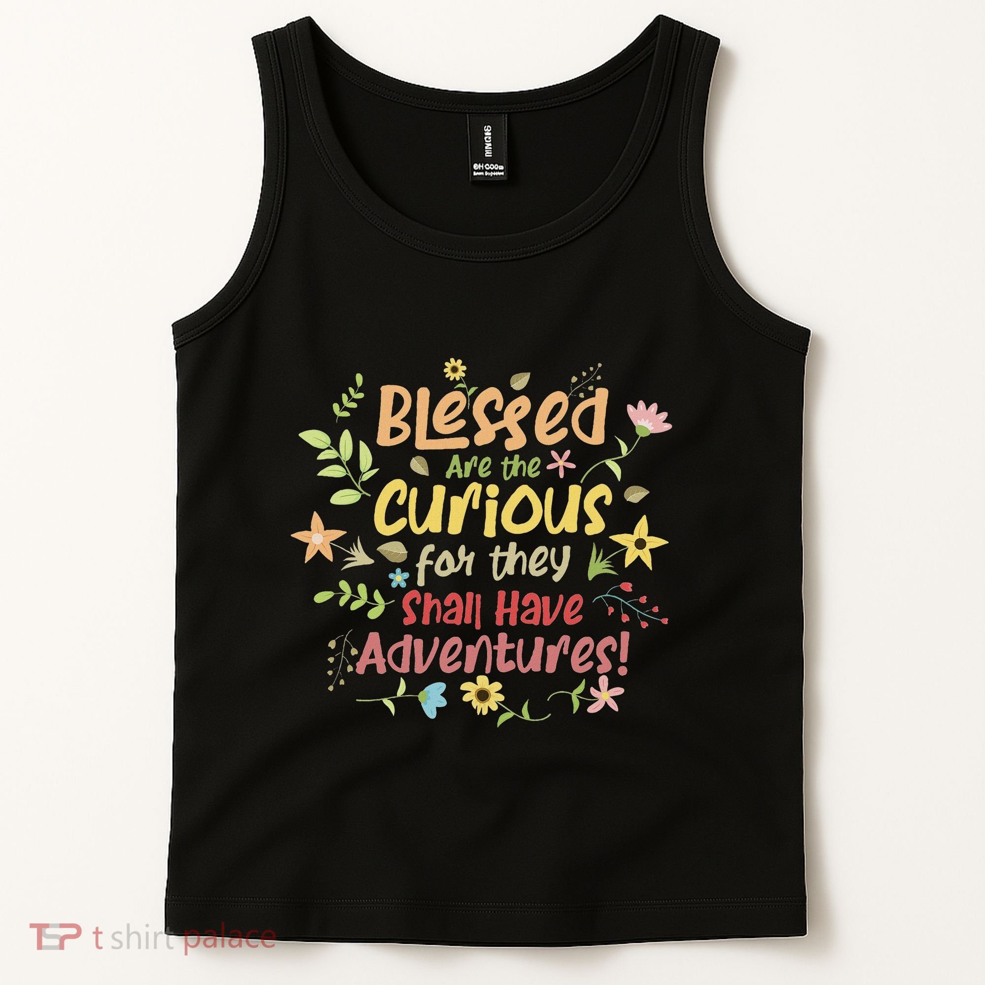 Blessed Are The Curious For They Shall Have Adventures Humor Tank Top
