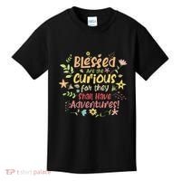 Blessed Are The Curious For They Shall Have Adventures Humor Kids T-Shirt thumb 0