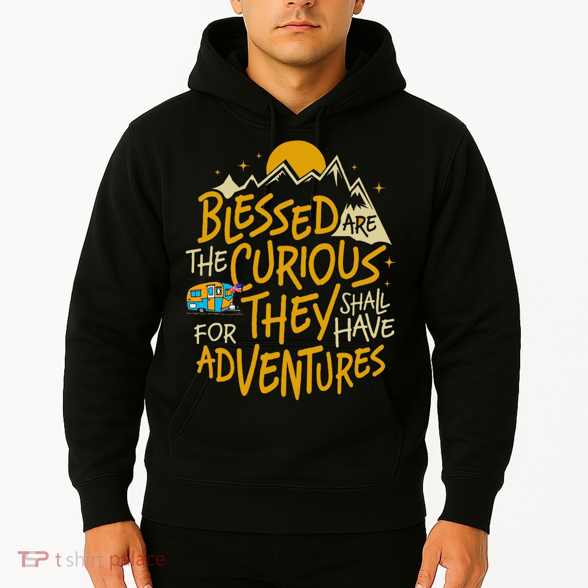 Blessed Are The Curious For They Shall Have Adventures Hoodie