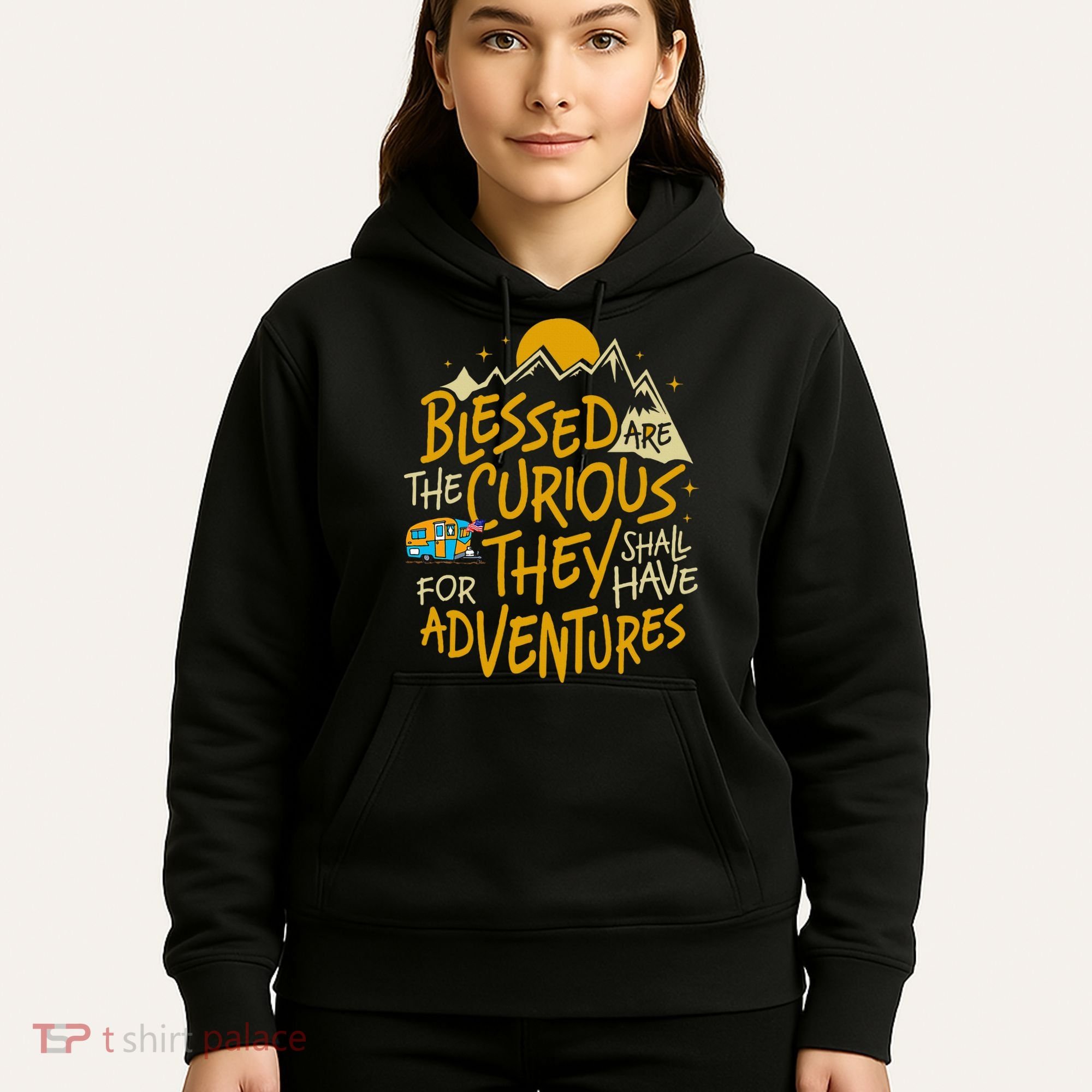 Blessed Are The Curious For They Shall Have Adventures Hoodie