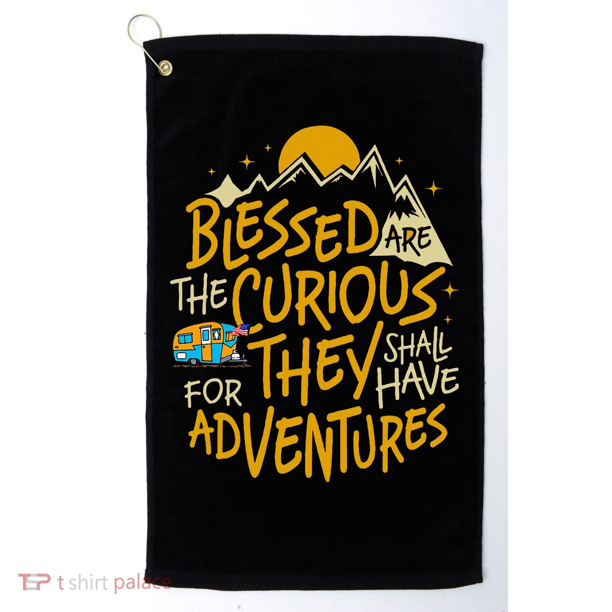 Blessed Are The Curious For They Shall Have Adventures Golf Towel
