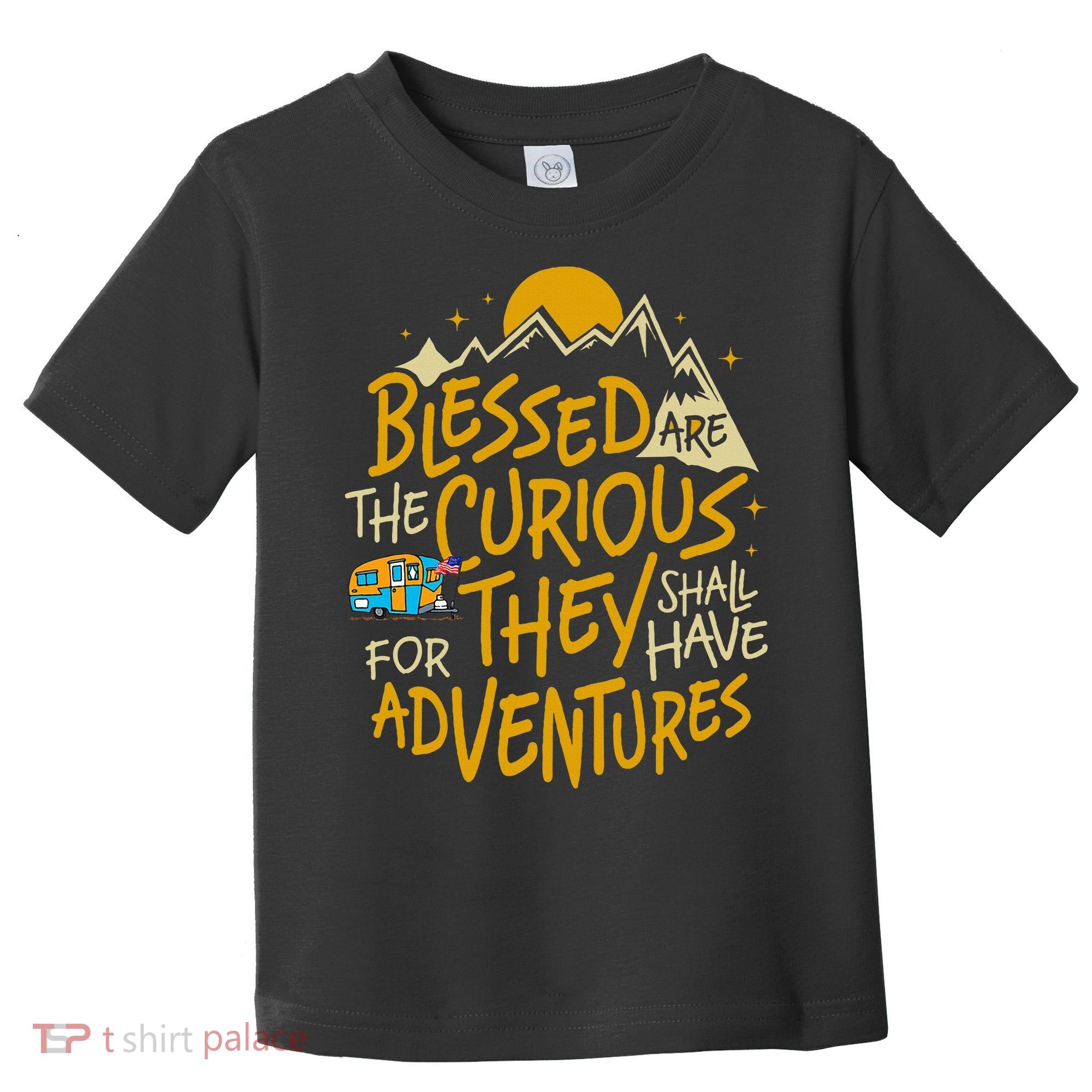 Blessed Are The Curious For They Shall Have Adventures Toddler T-Shirt
