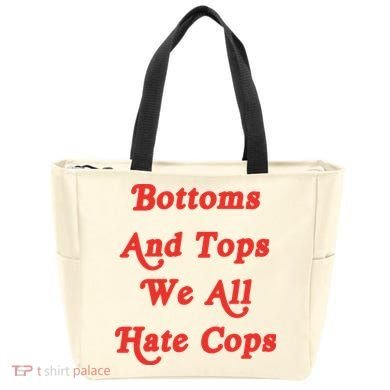 Bottoms And Tops We All Hate Cops Tote Bag