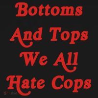 Bottoms And Tops We All Hate Cops Long Sleeve Shirt thumb 2