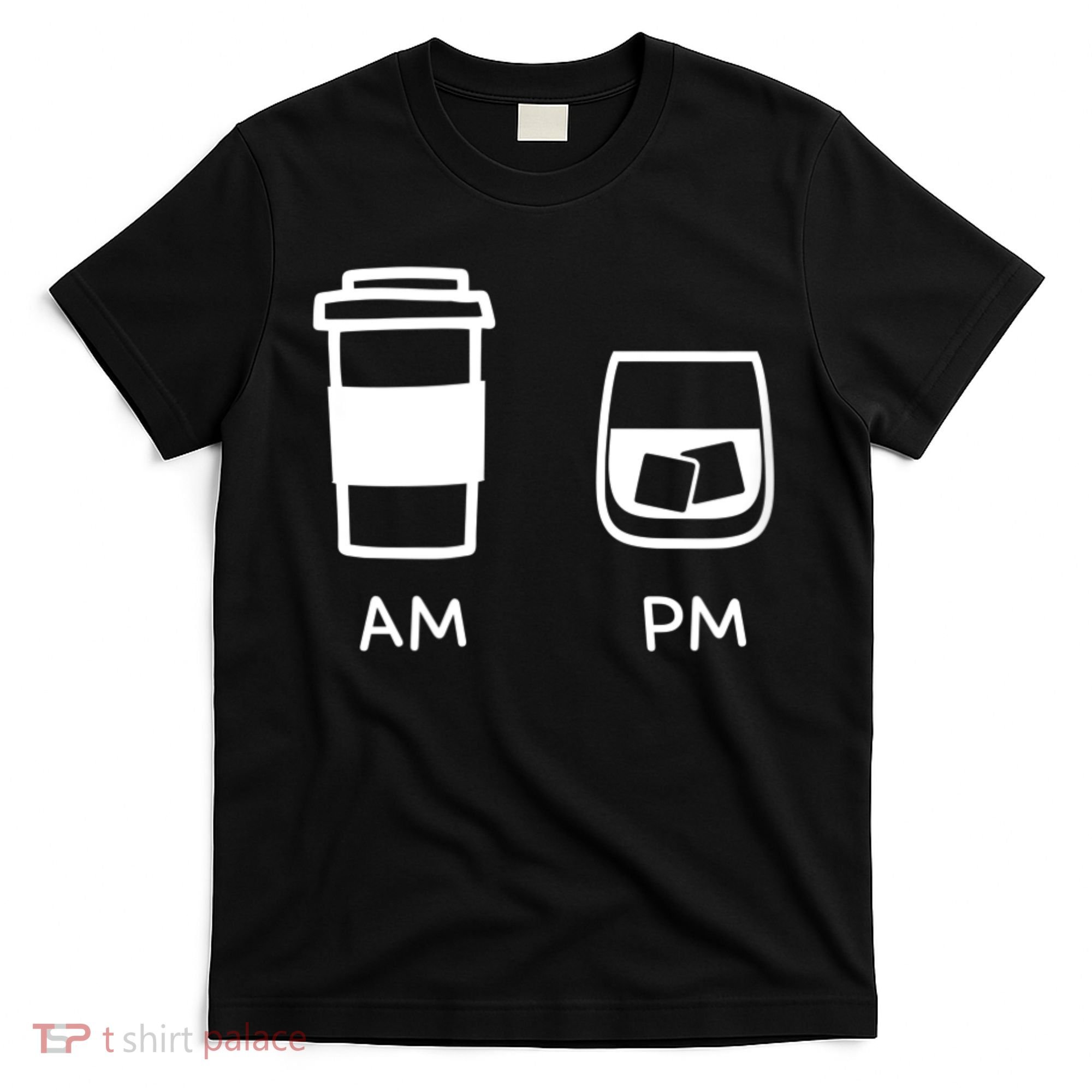 Big And Tall Am To Pm Coffee Whisky Rum Tequila Vodka T-Shirt