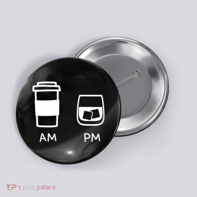Big And Tall Am To Pm Coffee Whisky Rum Tequila Vodka Button
