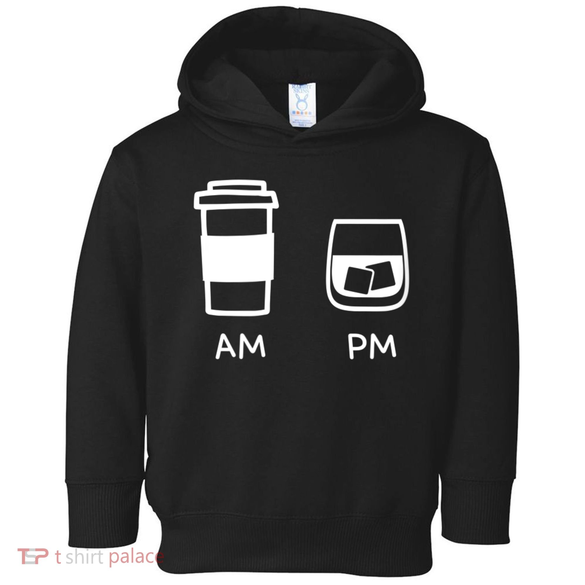 Big And Tall Am To Pm Coffee Whisky Rum Tequila Vodka Toddler Hoodie