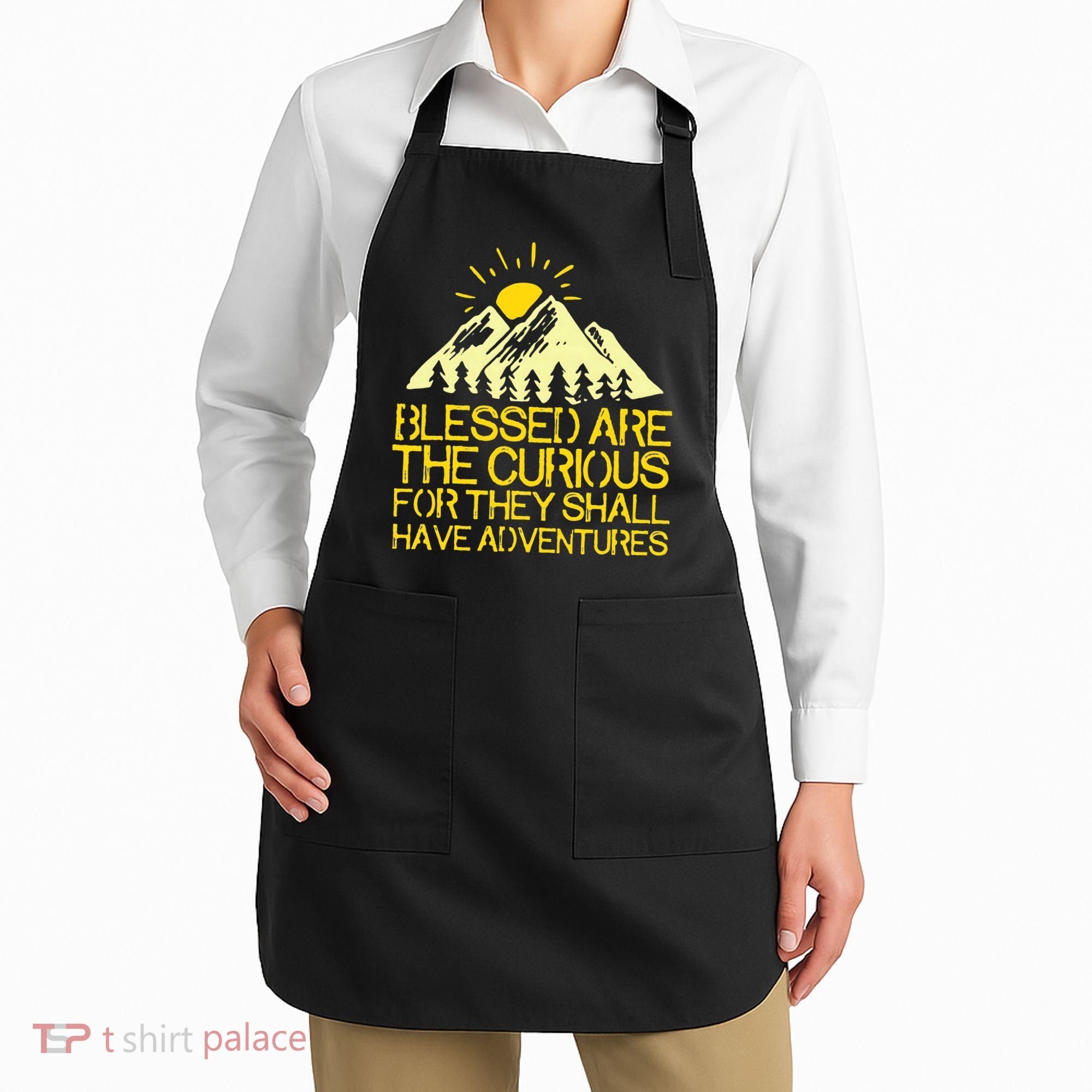 Blessed Are The Curious For They Shall Have Adventures Apron