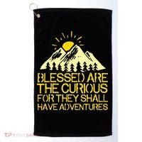 Blessed Are The Curious For They Shall Have Adventures Golf Towel thumb 0