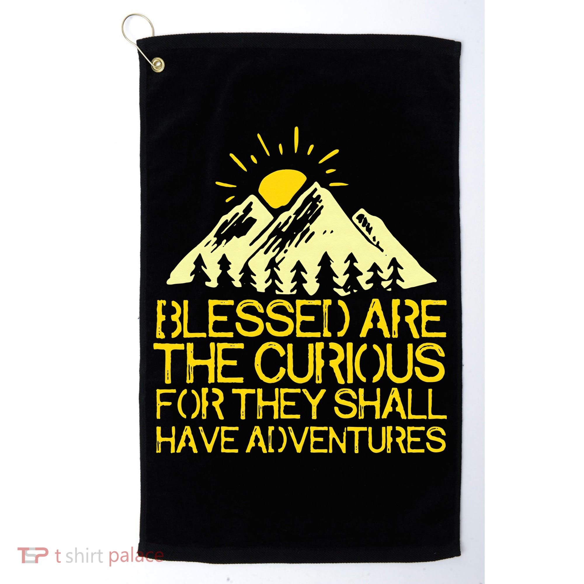 Blessed Are The Curious For They Shall Have Adventures Golf Towel