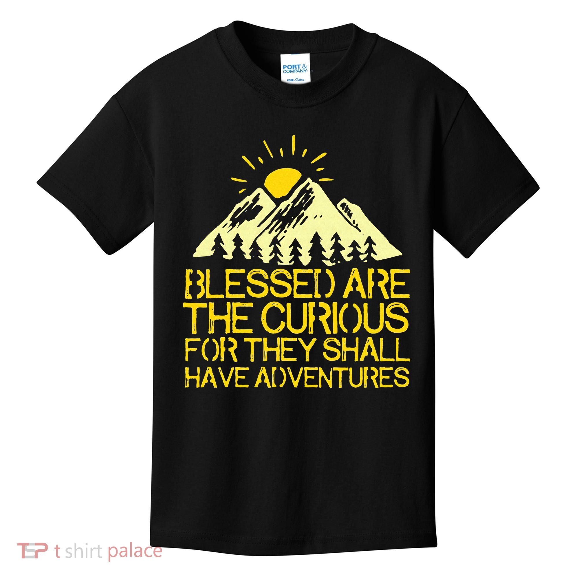 Blessed Are The Curious For They Shall Have Adventures Kids T-Shirt