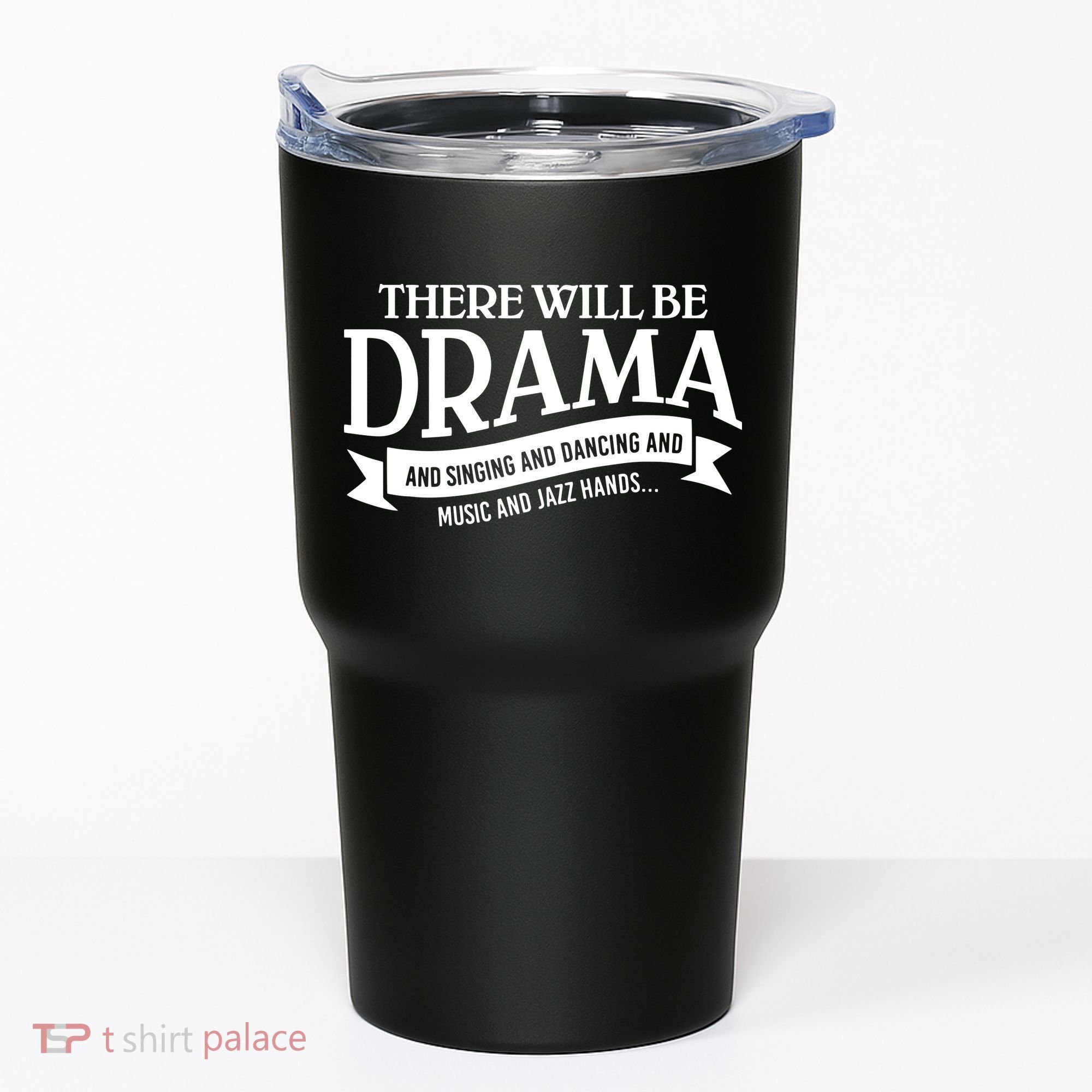 Broadway Actor There Will Be Drama Theater Teacher Tumbler