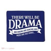 Broadway Actor There Will Be Drama Theater Teacher Mousepad thumb 0